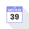 39 Days Left Countdown sales icon. 39 days left to go Promotional banner