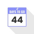 44 Days Left Countdown sales icon. 44 days left to go Promotional banner