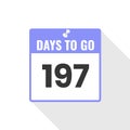 197 Days Left Countdown sales icon. 197 days left to go Promotional banner