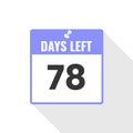 78 Days Left Countdown sales icon. 78 days left to go Promotional banner