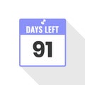 91 Days Left Countdown sales icon. 91 days left to go Promotional banner