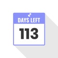 113 Days Left Countdown sales icon. 113 days left to go Promotional banner