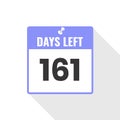 161 Days Left Countdown sales icon. 161 days left to go Promotional banner