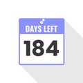 184 Days Left Countdown sales icon. 184 days left to go Promotional banner