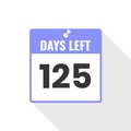 125 Days Left Countdown sales icon. 125 days left to go Promotional banner