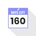 160 Days Left Countdown sales icon. 160 days left to go Promotional banner