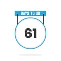 61 Days Left Countdown for sales promotion. 61 days left to go Promotional sales banner