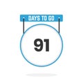 91 Days Left Countdown for sales promotion. 91 days left to go Promotional sales banner