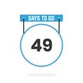 49 Days Left Countdown for sales promotion. 49 days left to go Promotional sales banner