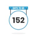 152 Days Left Countdown for sales promotion. 152 days left to go Promotional sales banner