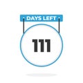 111 Days Left Countdown for sales promotion. 111 days left to go Promotional sales banner