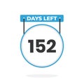 152 Days Left Countdown for sales promotion. 152 days left to go Promotional sales banner