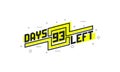 93 days left countdown sign for sale or promotion