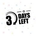 3 days left countdown template. 3 day countdown button. vector illustration.