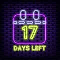 17 Days Left Neon Sign Vector. On brick wall background. Night bright advertising. Royalty Free Stock Photo