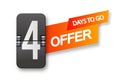 4 days to go icon set. Countdown of days remaining. Offer timer sticker limited to a few days. Vector Royalty Free Stock Photo