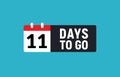 11 days to go last countdown icon. Eleven days go sale price offer promo deal timer, 11 days only