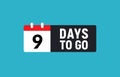 9 days to go last countdown icon. Nine day go sale price offer promo deal timer, 9 day only