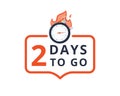 2 days to go last countdown icon. Two day go sale price offer promo deal timer, 2 day only. Marketing discount banner Royalty Free Stock Photo