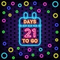 21 Days To Go Neon sign. Bright signboard. Neon text.