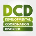 DCD - Developmental Coordination Disorder acronym, medical concept background Royalty Free Stock Photo