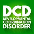 DCD - Developmental Coordination Disorder acronym, medical concept background Royalty Free Stock Photo