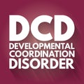 DCD - Developmental Coordination Disorder acronym, medical concept background Royalty Free Stock Photo