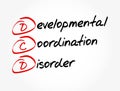 DCD - Developmental Coordination Disorder acronym, medical concept background Royalty Free Stock Photo