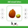 Add missed letters. Educational worksheet. Learning English words. Kiwi