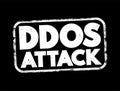 DDOS Attack occurs when multiple machines are operating together to attack one target, internet concept stamp