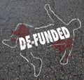 De-Funded Losing Financing Lose Money Chalk Body Outline Illustration