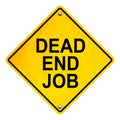 Dead End Job Road Sign Isolated on White