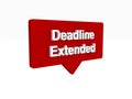 deadline extended speech ballon on white