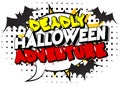 Deadly Halloween Adventure. Spooky holiday greeting card.