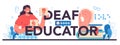 Deaf educator typographic header. Disabled people education. Specialist teaching