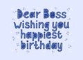 Dear boss wishing you happiest birthday. Holiday card. Party design gretting wish. Blue color. Sparkles