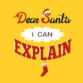 Dear Santa, I can explain - lettering with Christmas hat and Christmas stocking sock for gifts Royalty Free Stock Photo