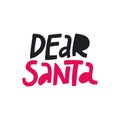 Dear Santa vector color lettering Royalty Free Stock Photo