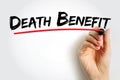 Death Benefit - payout to the beneficiary of a life insurance policy when the insured dies, text concept background