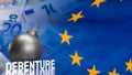 The Bomb and Debenture word on Eu flag background for Business concept 3d rendering