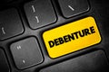 Debenture is a type of long-term business debt not secured by any collateral, text button on keyboard, concept background