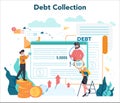 Debt collector concept. Pursuing payment of debt owed by person