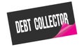 DEBT COLLECTOR text on black pink sticker stamp