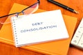 Debt consolidation. This is the process of obtaining a new loan to repay a number of existing debts. The text is written on a