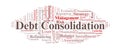 Debt Consolidation Word Cloud. Core Concepts in Loan Restructuring and Financial Management Royalty Free Stock Photo
