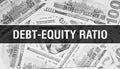 Debt-equity ratio text Concept Closeup. American Dollars Cash Money,3D rendering. Debt-equity ratio at Dollar Banknote. Financial