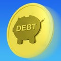 Debt Gold Coin Means Money Borrowed And Owed