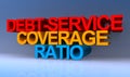 Debt service coverage ratio on blue Royalty Free Stock Photo