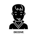 deceive icon, black vector sign with editable strokes, concept illustration