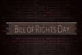 December month, day of December. Bill of Rights Day, on Bricks Background